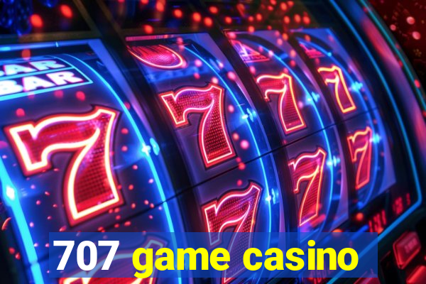 707 game casino